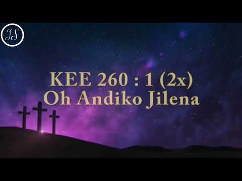 KEE 260 : 1 (2x) Oh Andiko Jilena