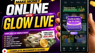 Make Money Online with Glow Live | Complete Signup, Verification & #Earning Guid