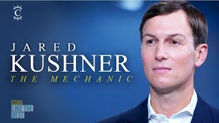 Jared Kushner - The Mechanic