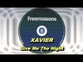 Xavier Give Me The Night Freemasons Extended Club Mix HD Full Mix