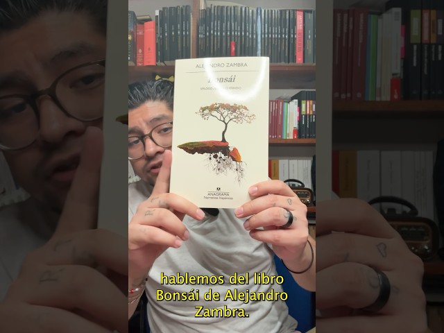 Vídeo relacionado con Bonsai: Alejandro Zambra