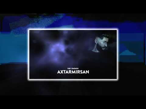 Ftb , Dadash  - Axtarmırsan (Remix)