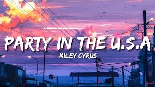 Miley Cyrus - Party In The U.S.A (Lyrics)