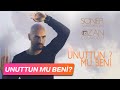 Soner Sarıkabadayı & Ozan Çolakoğlu - Unuttun Mu Beni? (Lyric Video)