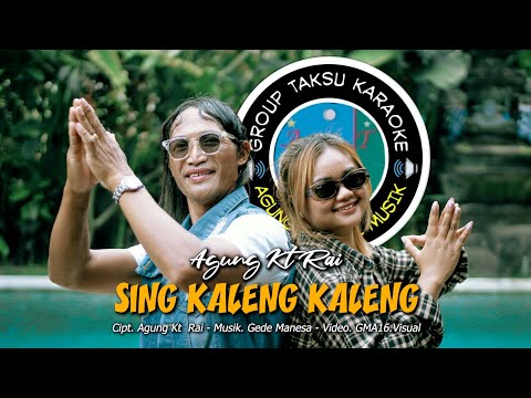 SING KALENG KALENG - Agung Kt Rai [Official Musik Video]
