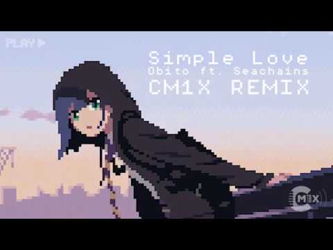 SIMPLE LOVE (CM1X Remix) | Obito, Seachains, Lena, Davis