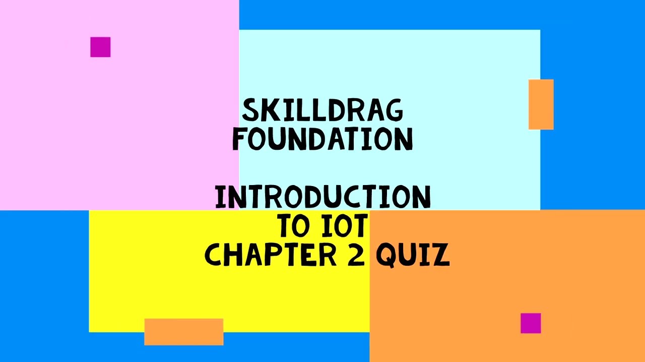 Introduction to IoT - Chapter 2 Quiz