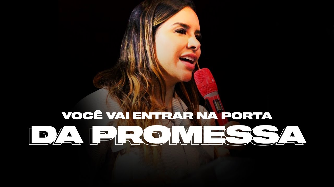 Você Vai Entrar na Porta da Promessa! - Miss. Gabriela Lopes | Pregação