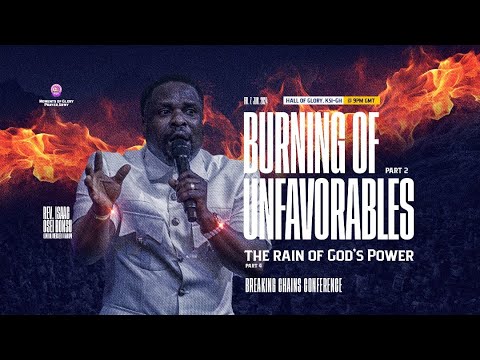 THE RAIN OF GOD'S POWER 4 || BREAKING CHAINS CONFERENCE || BURNING OF UNFAVORABLE 2