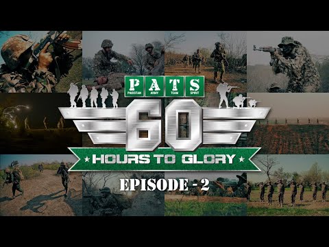 4th Intl PATS –2021 | 60 Hours to Glory; A Military Reality Show | Episode - 2 | 19 June2021 | ISPR