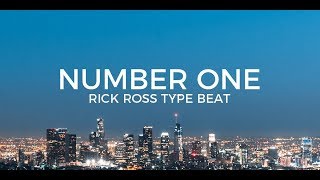 Rick Ross | Just Blaze type beat &quot;Number one&quot; || Free Type Beat 2019