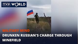 Drunken Russian's charge through minefield | Military Mind | TVP World