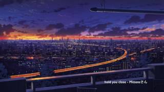hold you close - Mittensさん