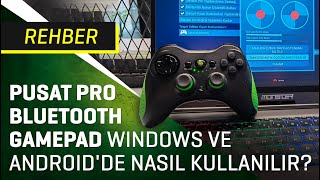 Pusat Pro Bluetooth Gamepad Windows ve Android'de nasıl kullanılır?