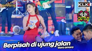 Download lagu BERPISAH DIUJUNG JALAN - TIARA AMORA LIVE SIMPATIK MUSIC KLK AUDIO - CASTIELO PEKALONGAN mp3