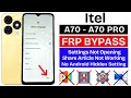 Itel A70 A70 Pro Google Frp Bypass Without Pc 2025 Setting Not Opening No Android Hidden Setting