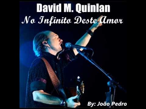 DAVID QUINLAN - NO INFINITO DESTE AMOR - NO INFINITO DESTE AMOR