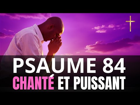 🔥 PSAUME 84 : Prière du Matin pour la PRÉSENCE DE DIEU | Prière du Matin