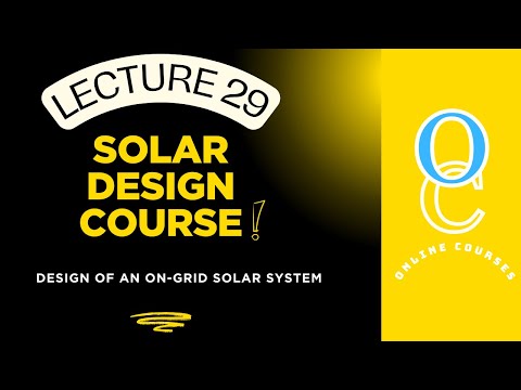 Design of an On-Grid Solar System | Lecture 29 | On-Grid Solar System