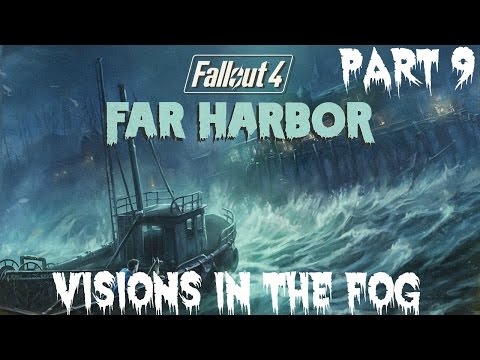 Fallout 4 Far Harbor Gameplay Walkthrough Part 9 Visions In The Fog