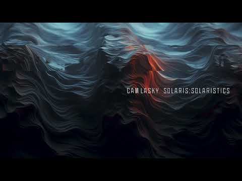 Cam Lasky - Limits of Anthropocentrism (Original Mix) | SOLARIS: SOLARITICS