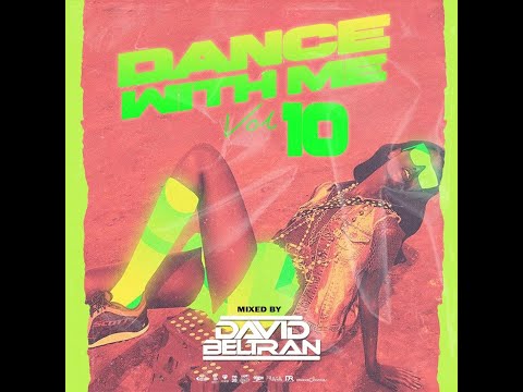 DANCE WITH ME (VOL 10) - DAVID BELTRAN DJ