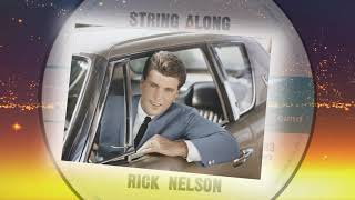 Rick Nelson  -  String Along
