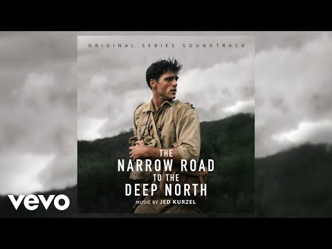 Jed Kurzel - You Burn Me | The Narrow Road to the Deep North (Original Series Soundtrack)