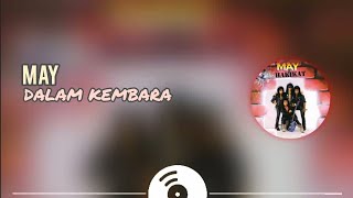 Download lagu MAY - DALAM KEMBARA || LYRIC VIDEO || mp3