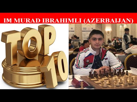 Top-10 Chess combinations- IM Murad İbrahimli