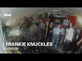 Frankie Knuckles Boiler Room DJ Set 