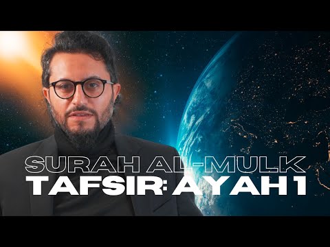 Tafsir Surah al-Mulk | Introduction & Verse 1 | Dr Shadee Elmasry