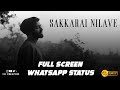 Sakkarai Nilave Cover Song Sahi Siva Tamil Full Screen Whatsapp Status 110 Creation
