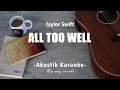 All Too Well - Taylor Swift ( Acoustic Karaoke )