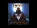 H̲a̲w̲kwind - C̲hoose Y̲our M̲a̲sques (1982) [Full Album]