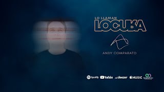 Video Lo Llaman Locura de Andy Comparato