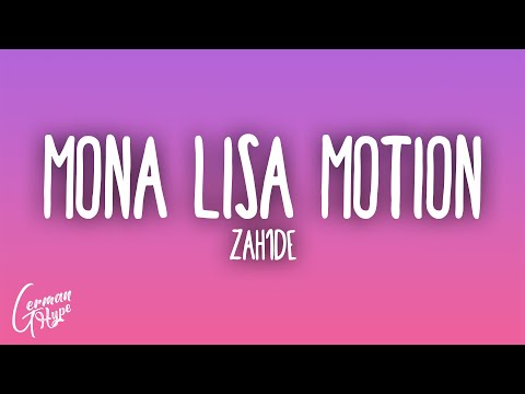 ZAH1DE - Mona Lisa Motion