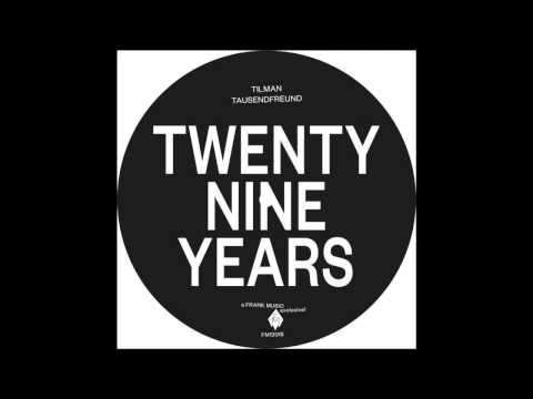 Tilman Tausendfreund - Twenty Nine Years