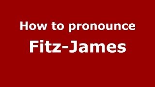 How to pronounce Fitz-James