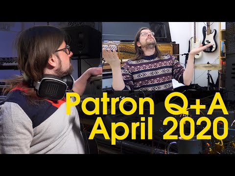 Music theory, tape techniques, inspiration | Patreon Q+A April 2020