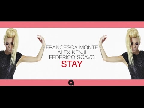 Francesca Monte, Alex Kenji, Federico Scavo - Stay