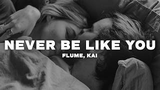 Download lagu Flume, Kai - Never Be Like You (Lyrics) mp3