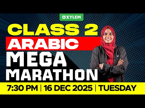 Class 2 ARABIC | MEGA MARATHON !!! | | Xylem Class 2