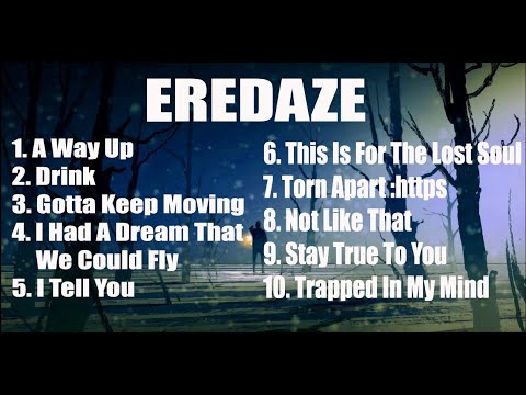 Best Of EREDAZE || Eredaze hit songs||Top 10 songs of Eredaze|| Eredaze new songs 2021