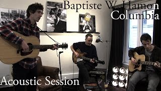#772 Baptiste W. Hamon - Columbia (Acoustic Session)