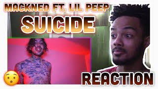 Mackned - Suicide Ft. Lil Peep (Reaction)