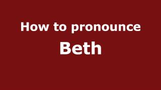 How to pronounce Beth