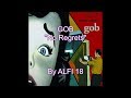 Gob - No Regrets Lyrics Music Video