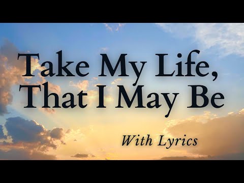 BeautifuL Hymn - Take My Life that I May Be - Sing Along with Lyrics [ELW 685]