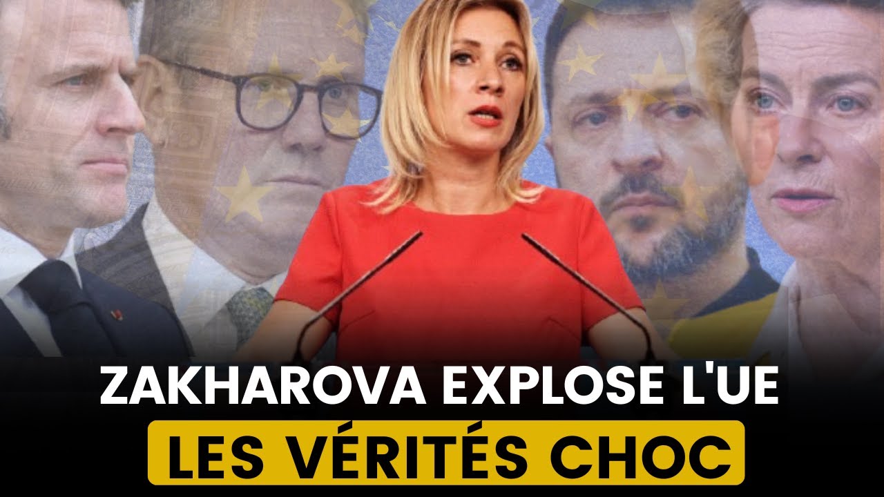 UKRAINE : ZAKHAROVA DÉMONTE L'EUROPE ET RÉVÈLE LES VÉRITÉS CACHÉES"